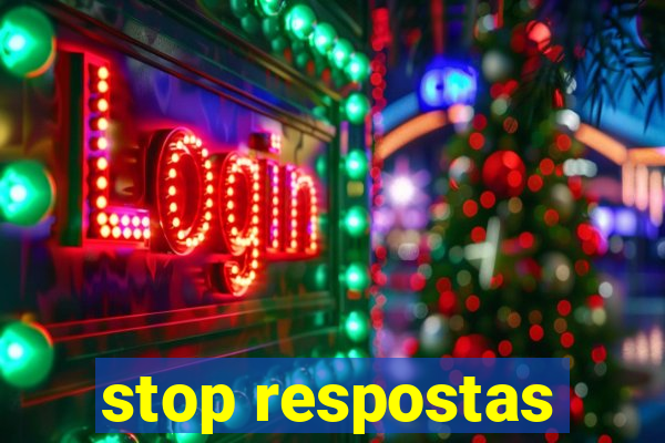 stop respostas